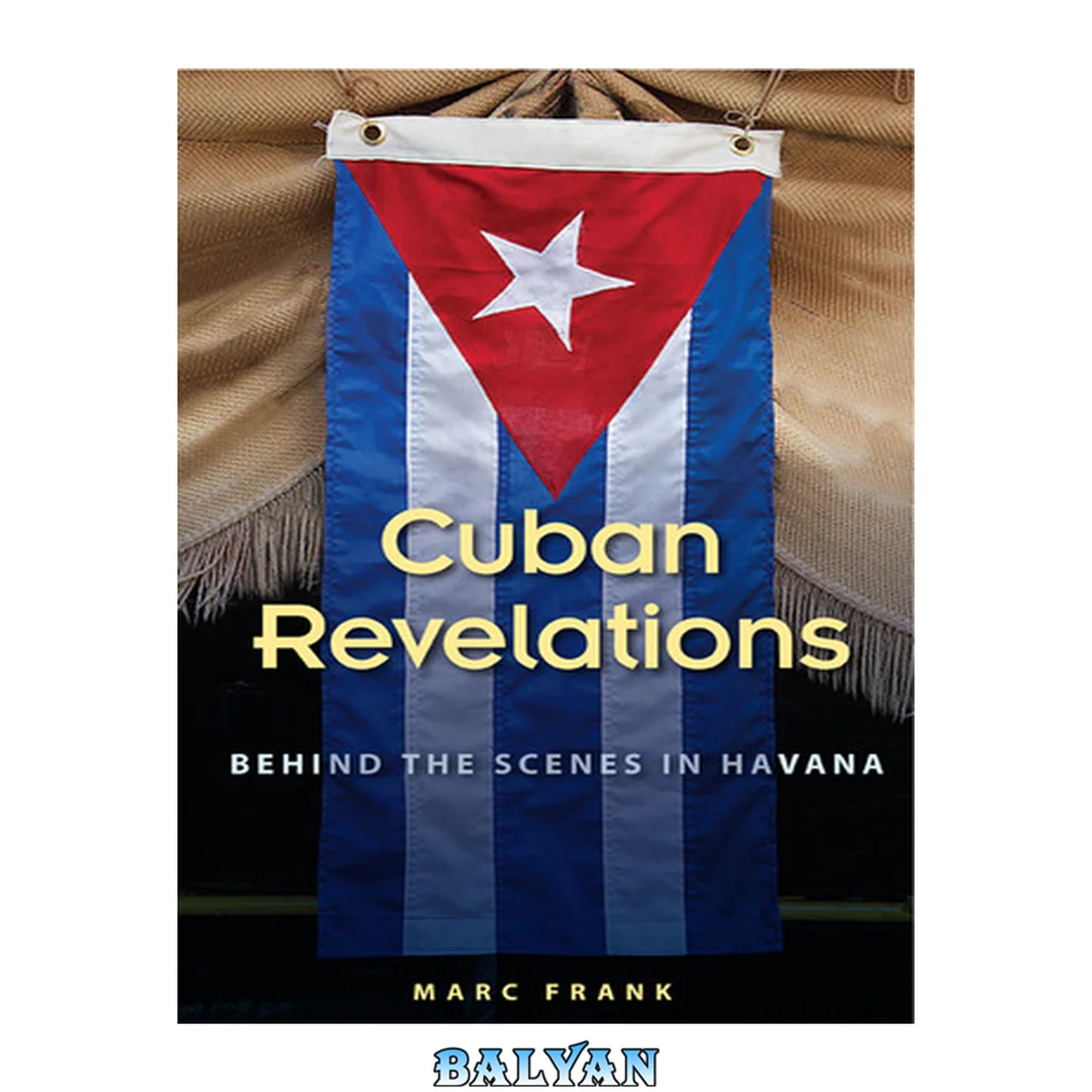 جلد کتاب Cuban Revelations: Behind the Scenes in Havana (Contemporary Cuba)