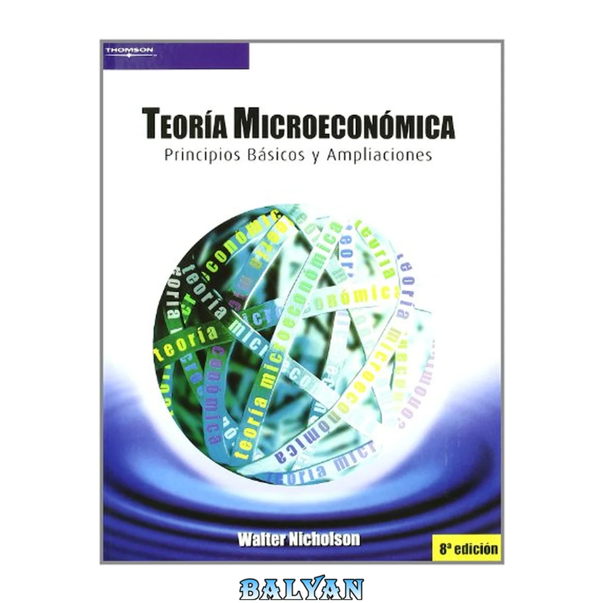 جلد کتاب Teoría microeconómica. Principios básicos y ampliaciones (Economía) (Spanish Edition)