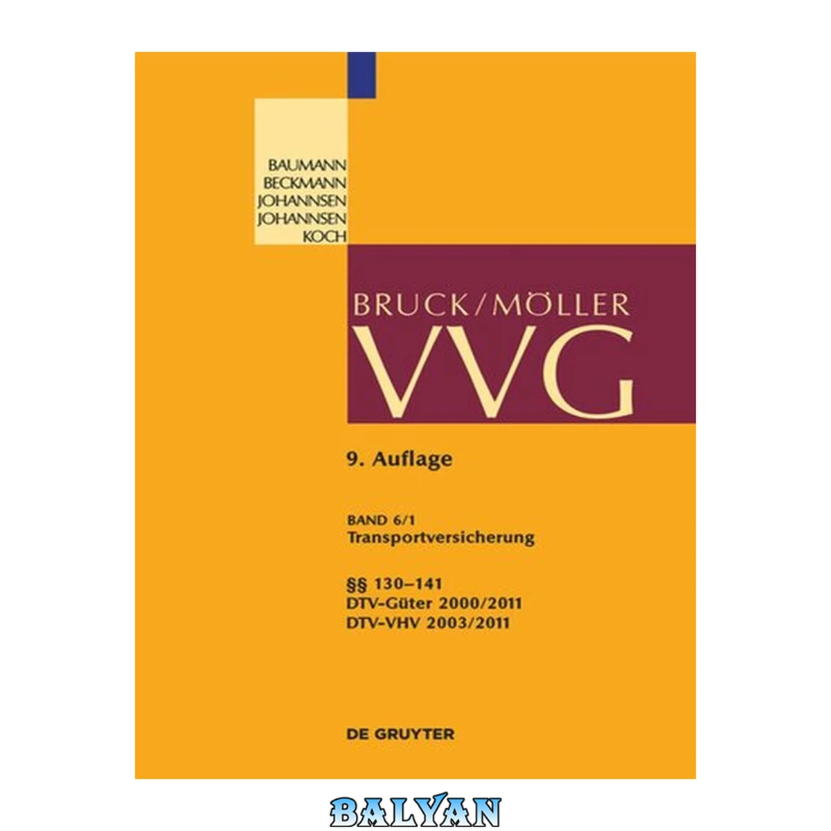 جلد کتاب VVG. Band 6/1 Transportversicherung §§ 130-141: Teilband 1: §§ 130-141; DTV-Güter 2000/2011