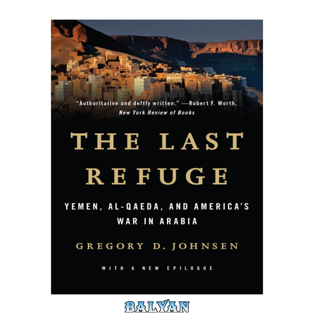 جلد کتاب The Last Refuge : Yemen, Al-Qaeda, and the Battle for Arabia