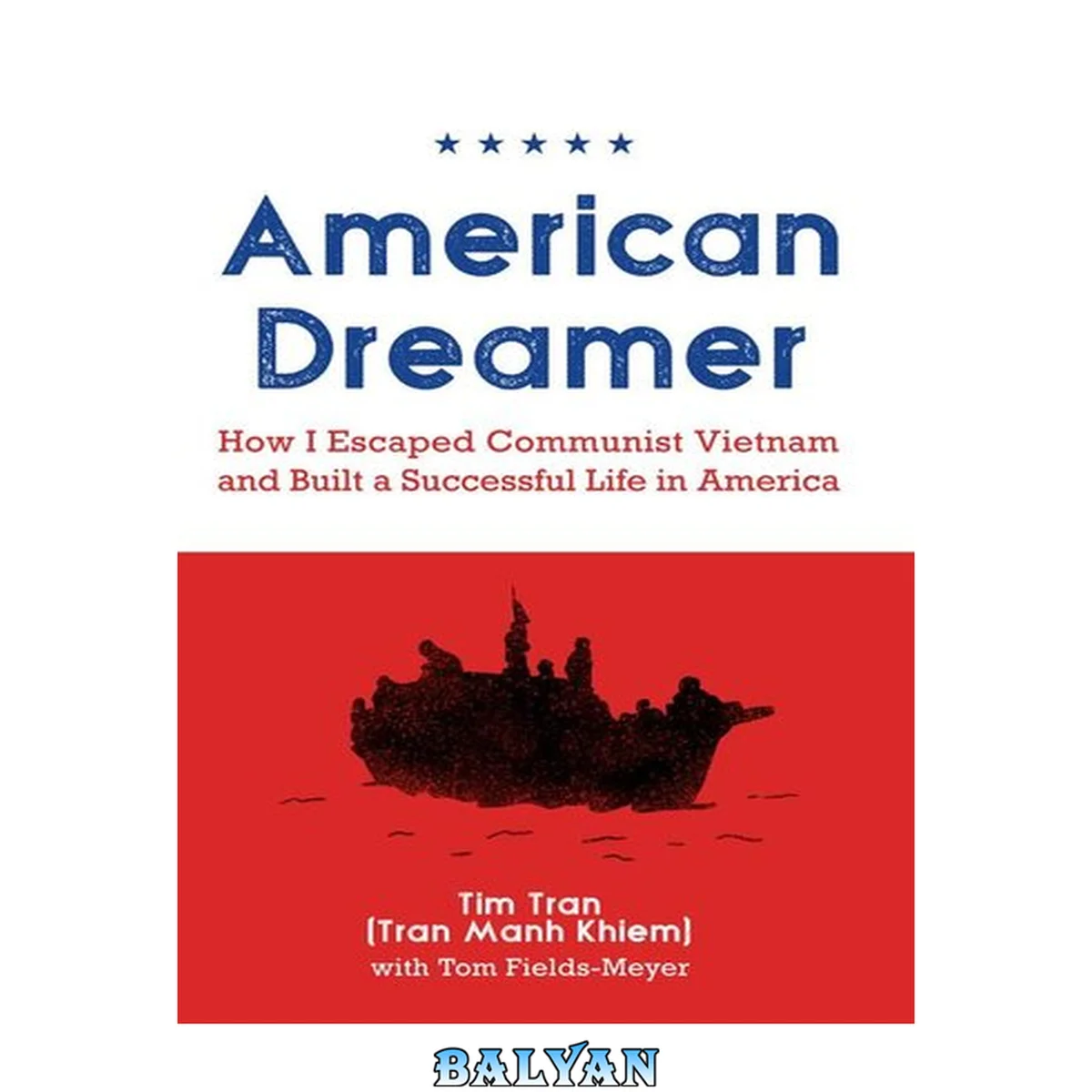 جلد کتاب American dreamer : how I escaped communist Vietnam and built a successful life in America