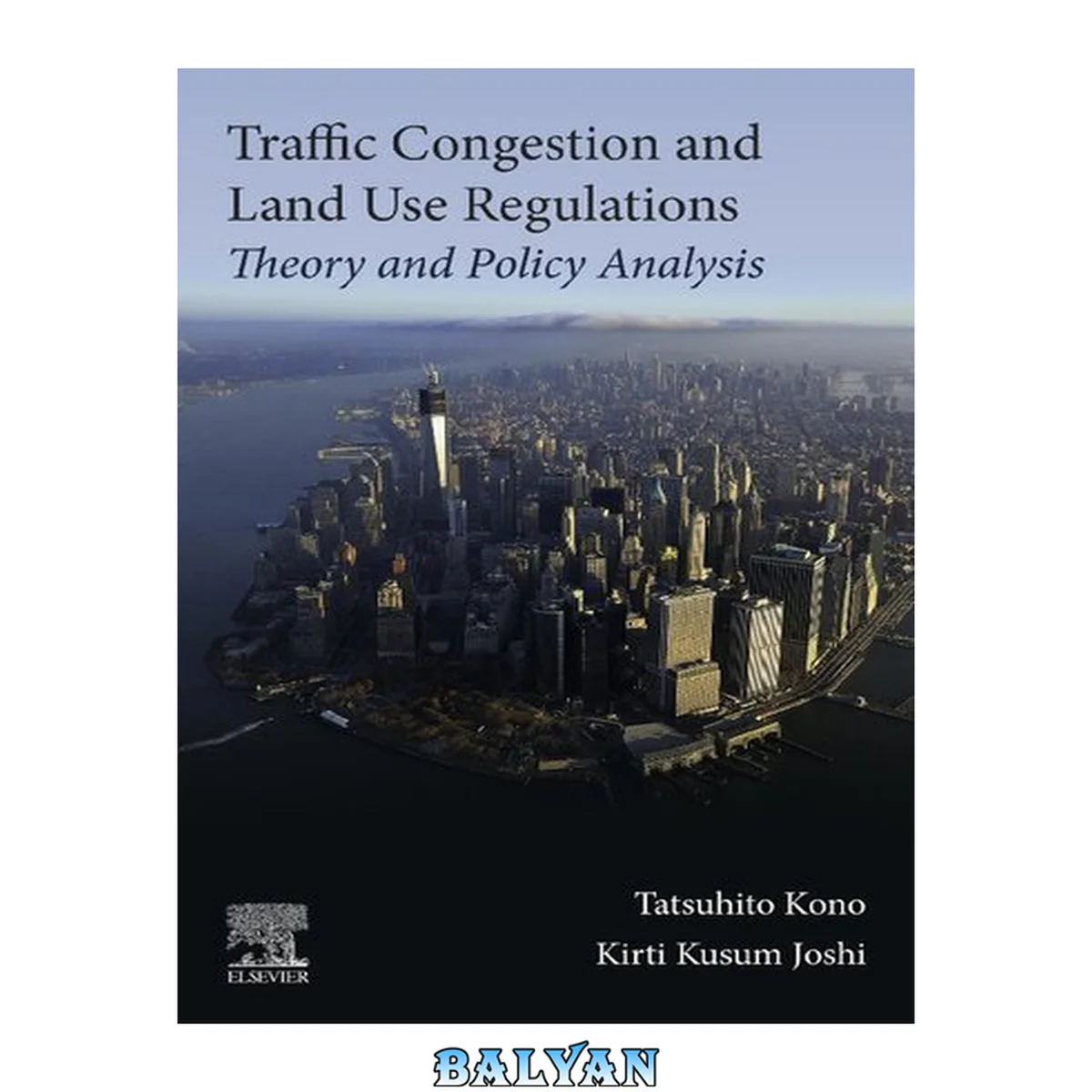 جلد کتاب Traffic Congestion and Land Use Regulations : Theory and Policy Analysis