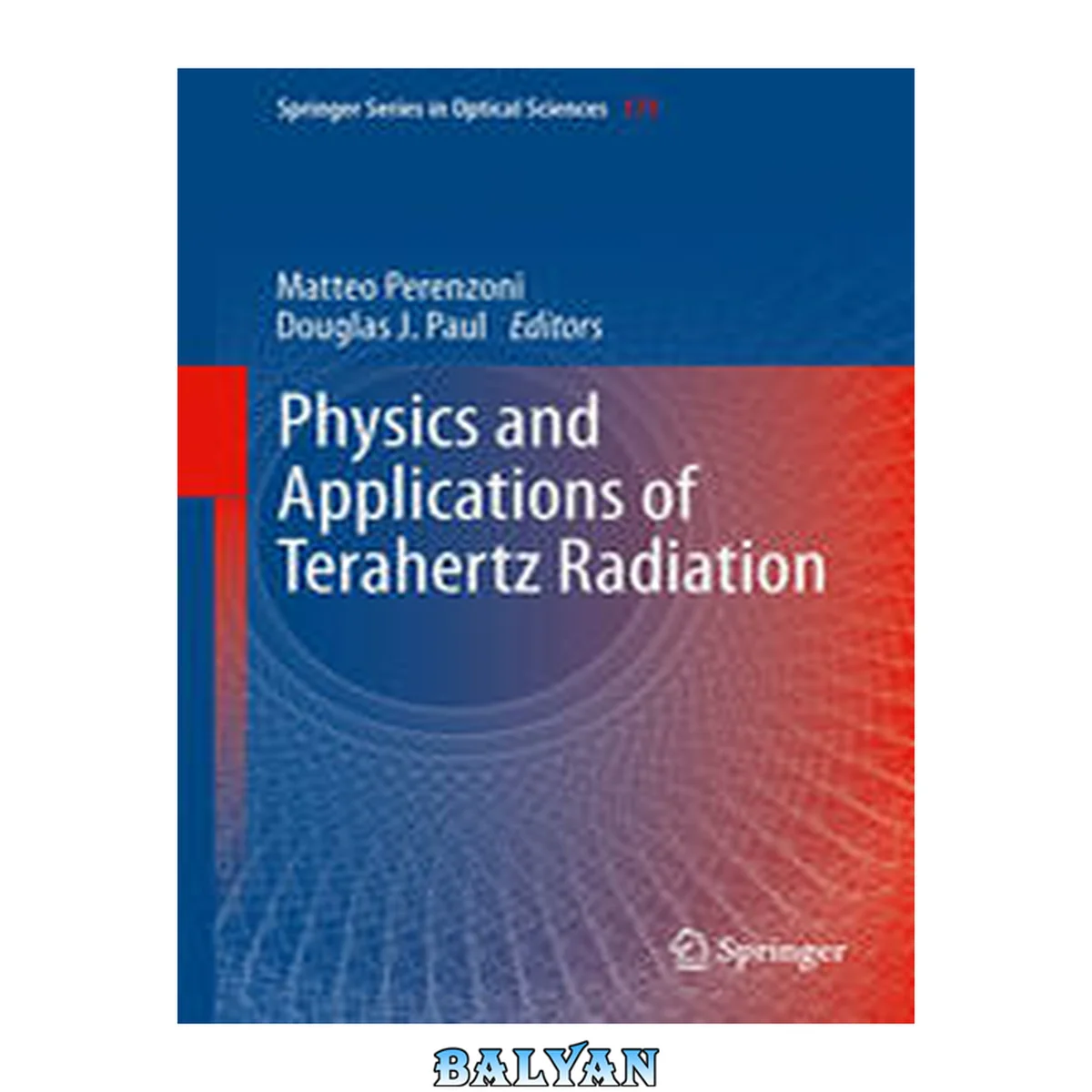 جلد کتاب Physics and Applications of Terahertz Radiation (Springer Series in Optical Sciences Book 173)