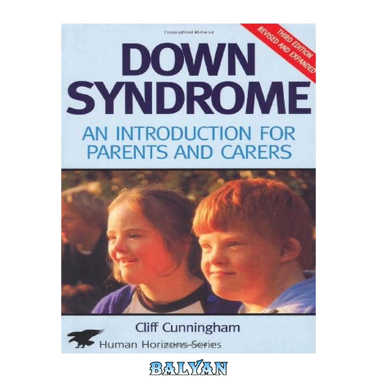 جلد کتاب Downs Syndrome An Introduction for Parents and Carers by Cunningham, Cliff ( Author ) ON Sep-21-2006, Paperback