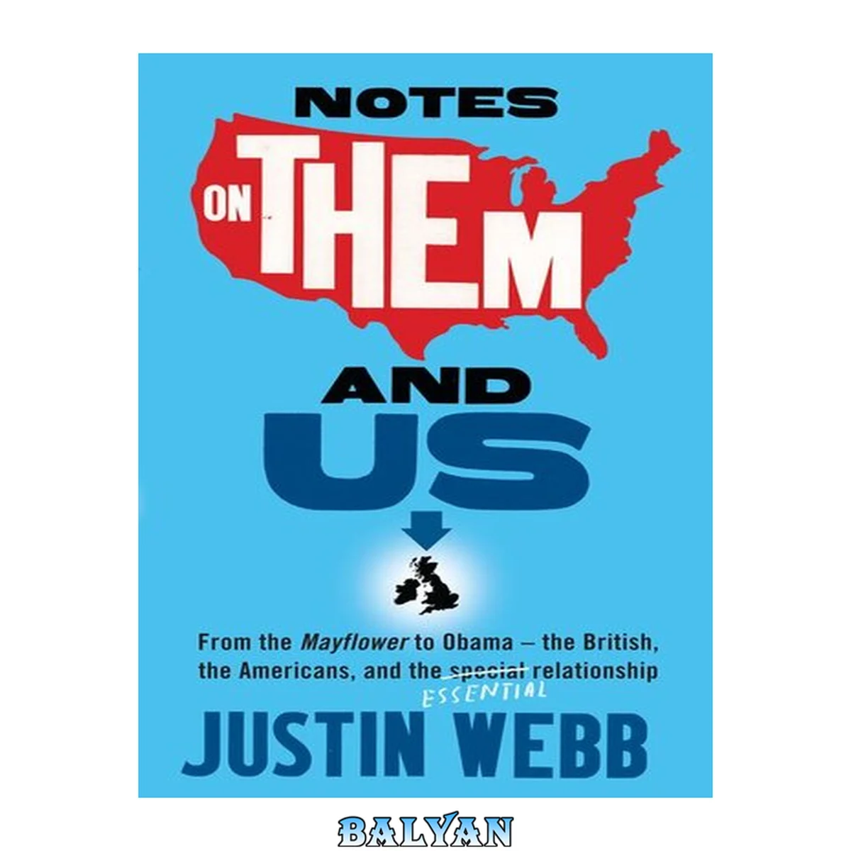 جلد کتاب Notes on Them and Us : From the Mayflower to Obama #x96; the British, the Americans and the special essential relationship