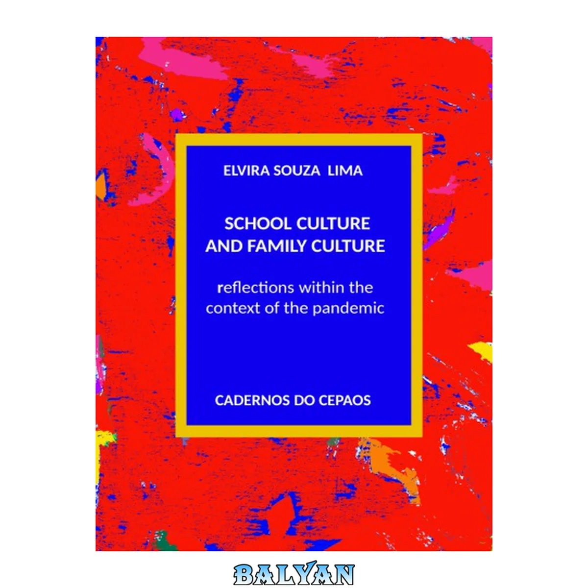 جلد کتاب SCHOOL CULTURE and FAMILY CULTURE within the context of the pandemic