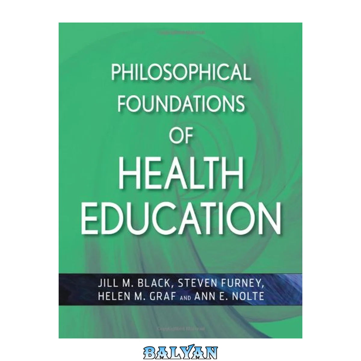 جلد کتاب Philosophical Foundations of Health Education (Public Health AAHE)
