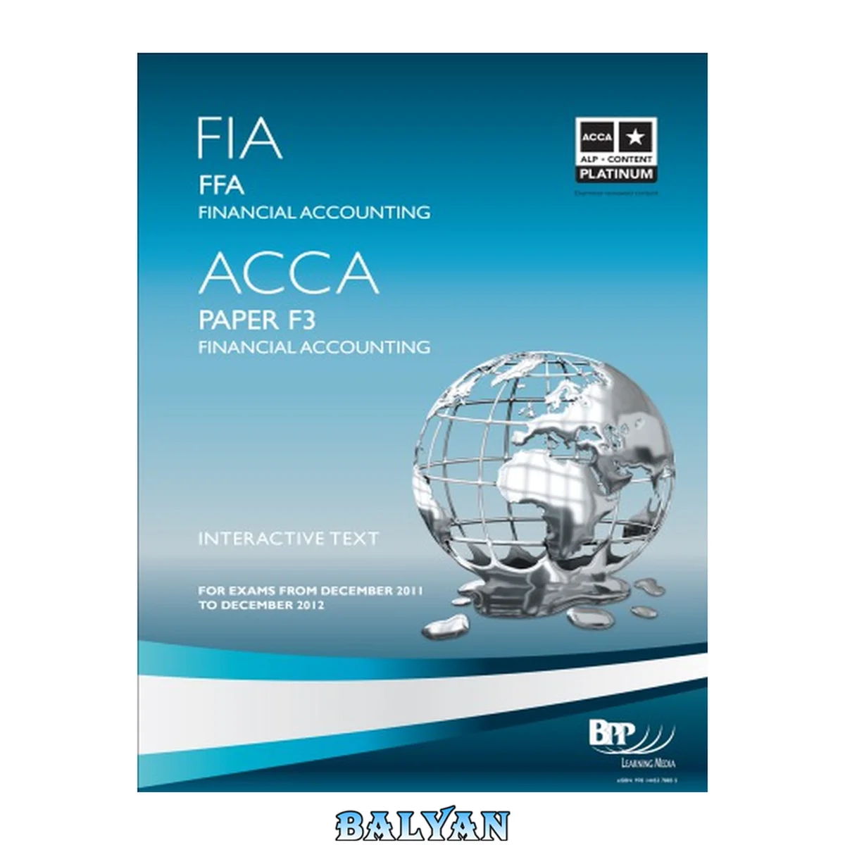 جلد کتاب FIA FFA, ACCA paper F3 : financial accounting : interactive text : for exams from December 2011 to December 2012
