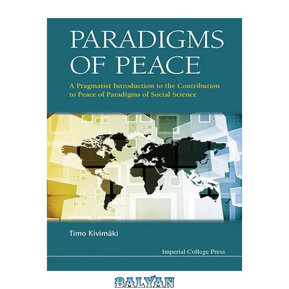 جلد کتاب Paradigms of peace : a pragmatist introduction to the contribution to peace of paradigms of social science