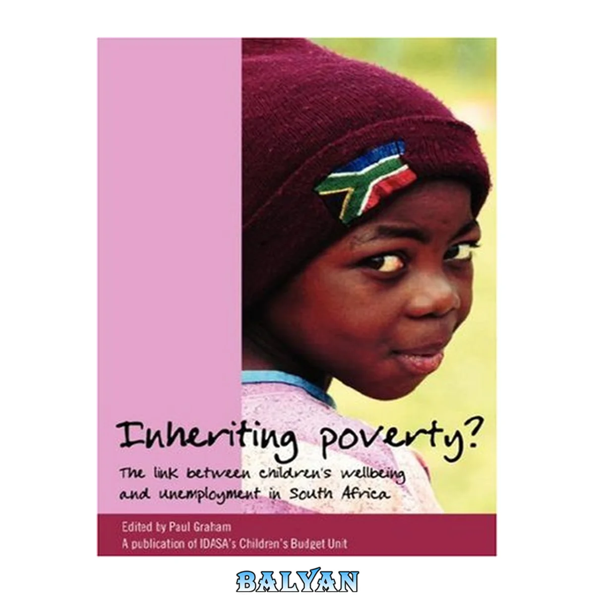 جلد کتاب Inheriting poverty? : the link between children's wellbeing and unemployment in South Africa
