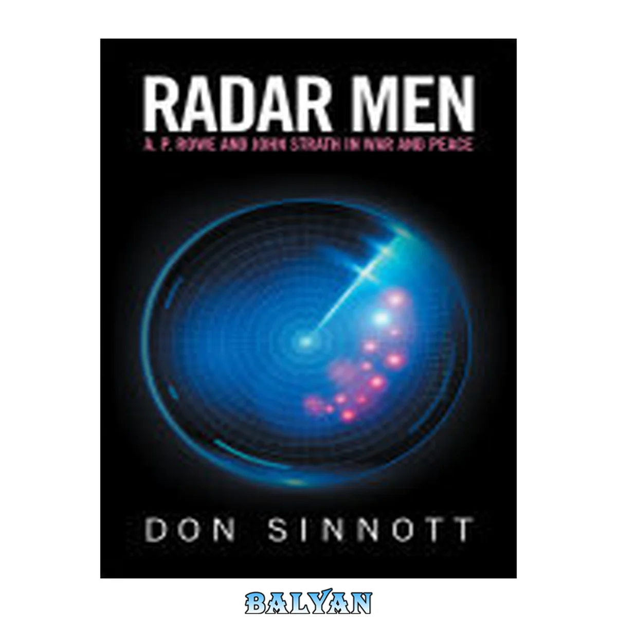 جلد کتاب Radar men : A. P. Rowe and John Strath in war and peace