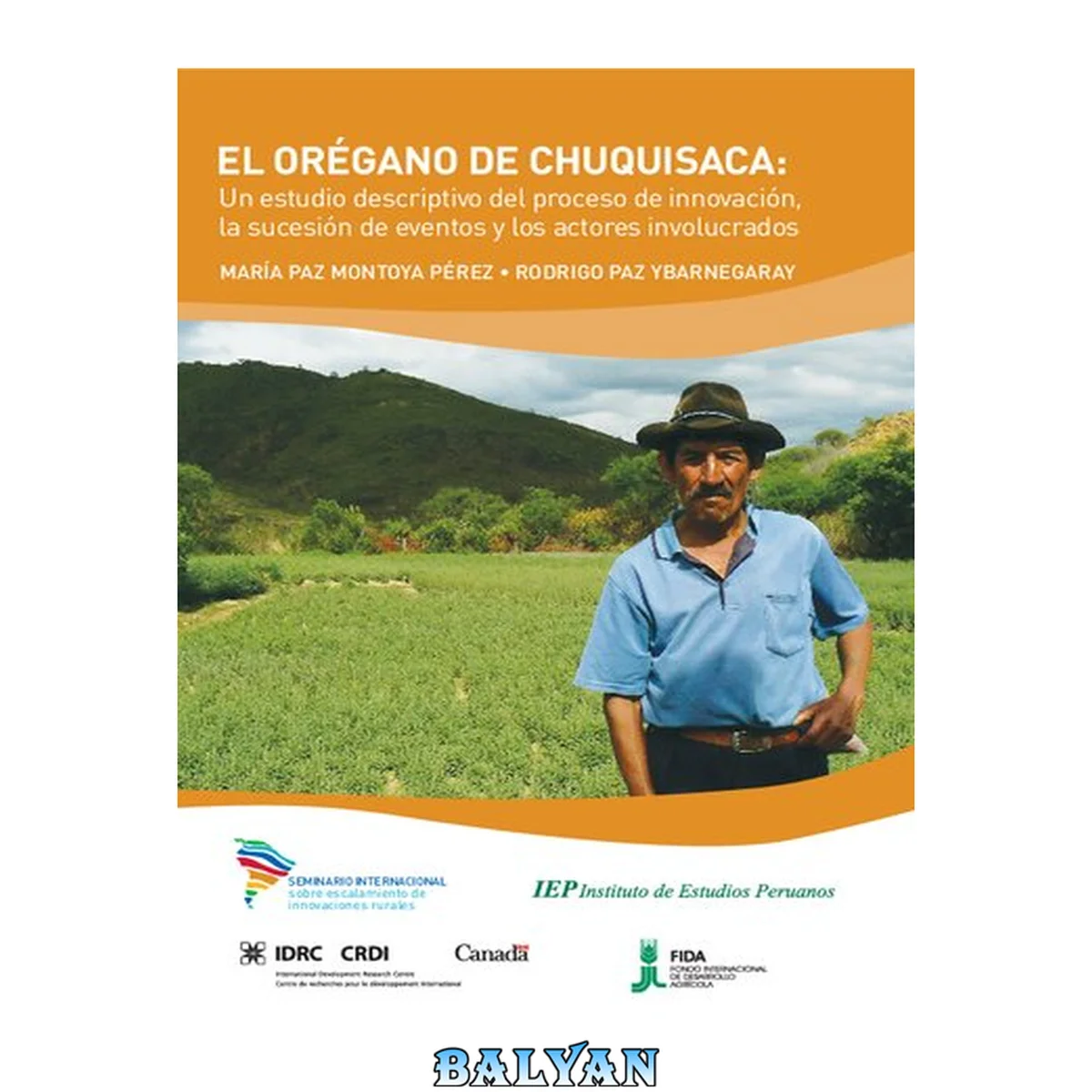 جلد کتاب El orégano de Chuquisaca: un estudio descriptivo del proceso de innovación, la sucesión de eventos, y los actores involucrados