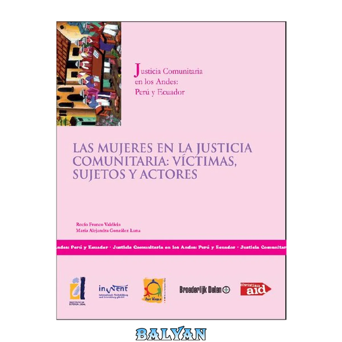 جلد کتاب Las mujeres en la justicia comunitaria: víctimas, sujetos y actores