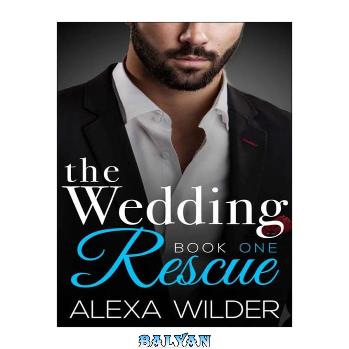 جلد کتاب The Wedding Rescue, Book One (An Alpha Billionaire Club BBW Romance)