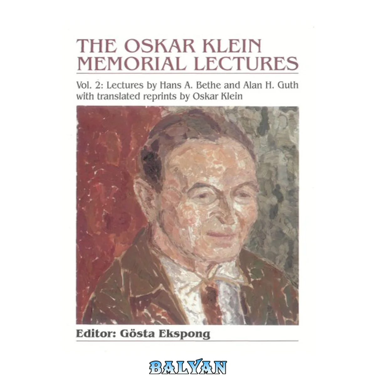 جلد کتاب The Oskar Klein memorial lectures. Vol. 2, Lectures by Hans A. Bethe and Alan H. Guth with translated reprints by Oskar Klein