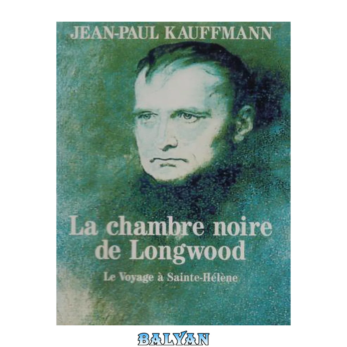 جلد کتاب La chambre noire de Longwood : le voyage à Sainte-Hélène