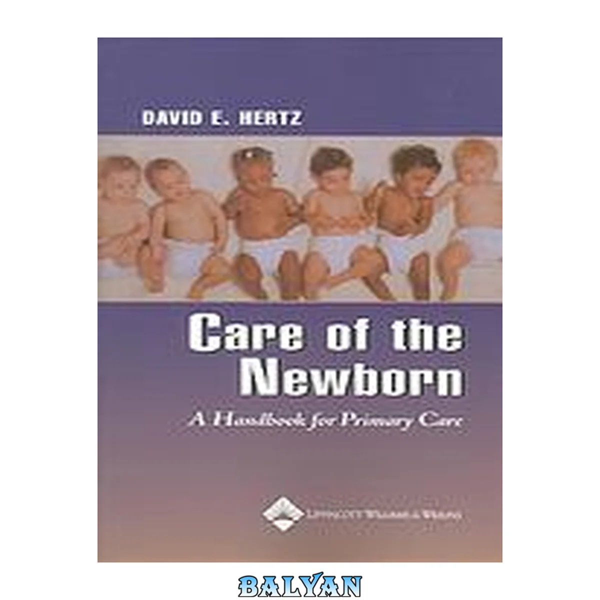 جلد کتاب Care of the newborn : a handbook for primary care
