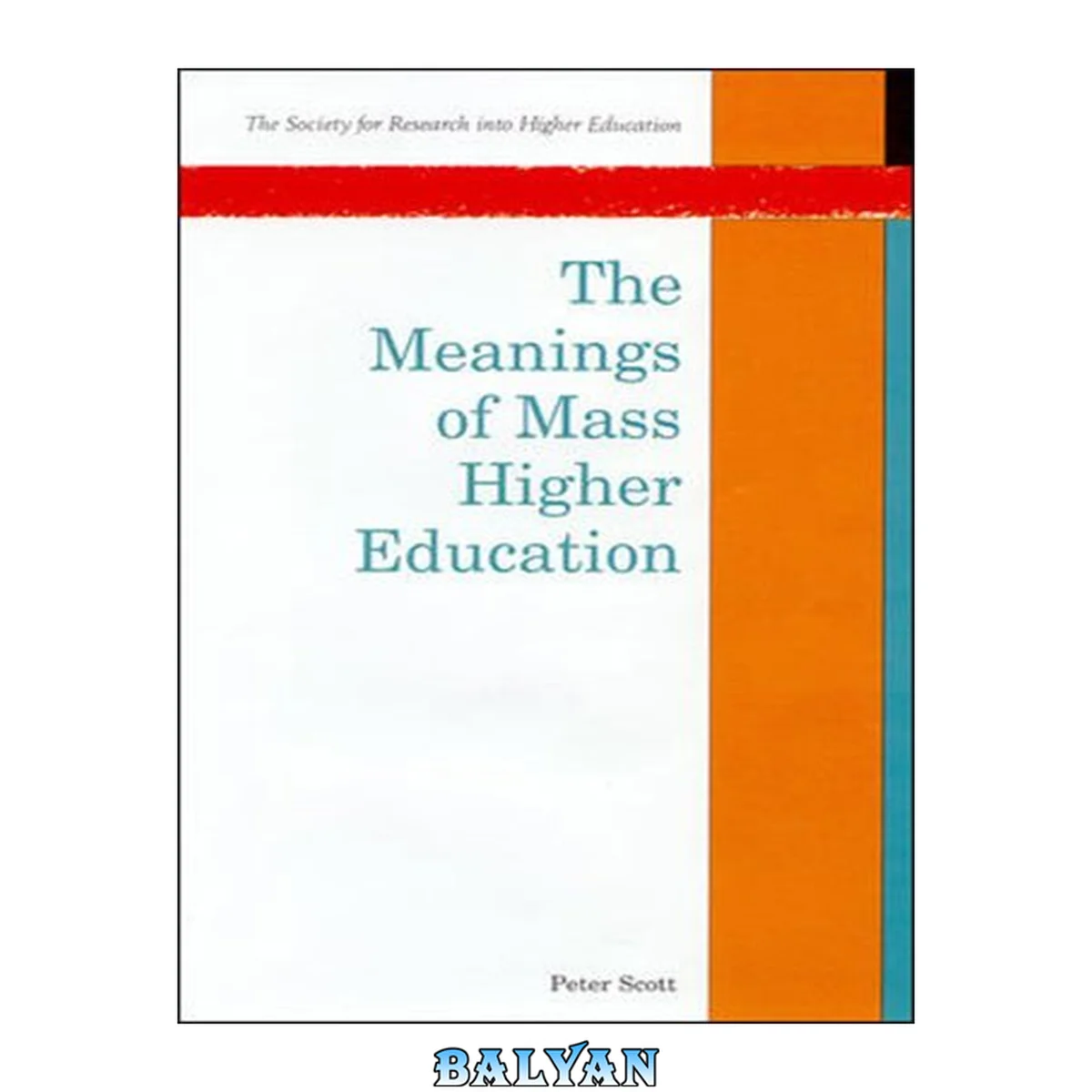 جلد کتاب The Meanings of Mass Higher Education (Society for Research into Higher Education)
