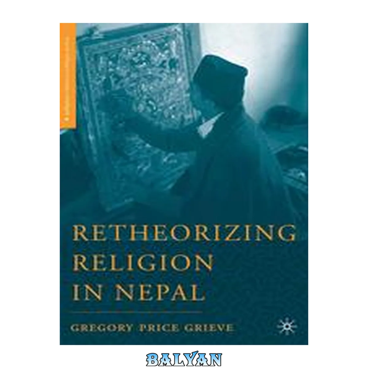 جلد کتاب Retheorizing Religion In Nepal (religion/culture/critique)