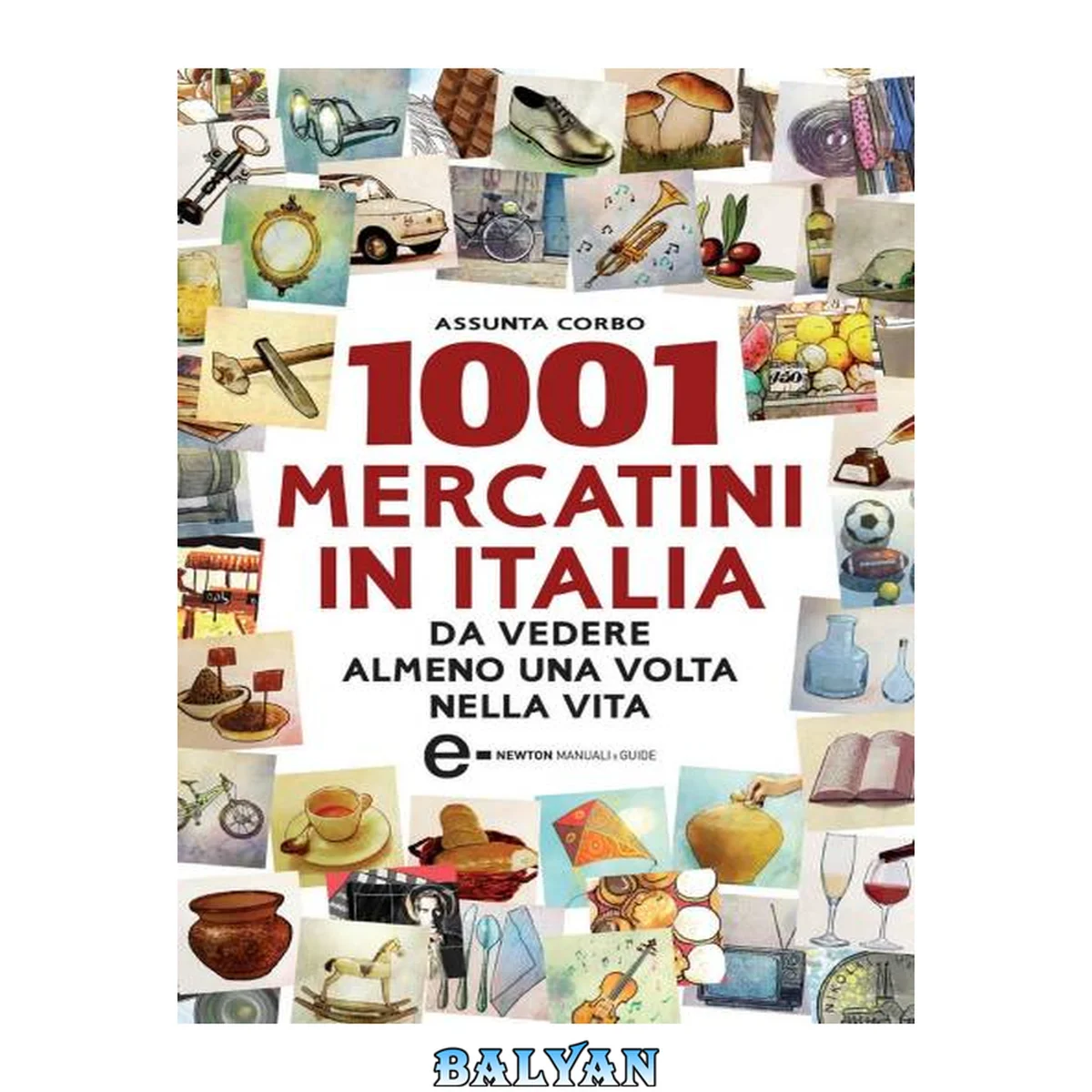 جلد کتاب 1001 mercatini in Italia da vedere almeno una volta nella vita