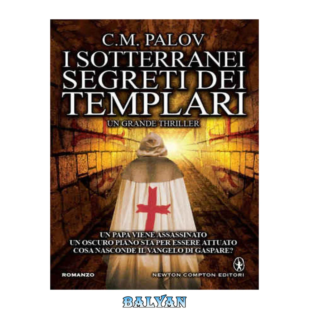 جلد کتاب I sotterranei segreti dei Templari (eNewton Narrativa) (Italian Edition)