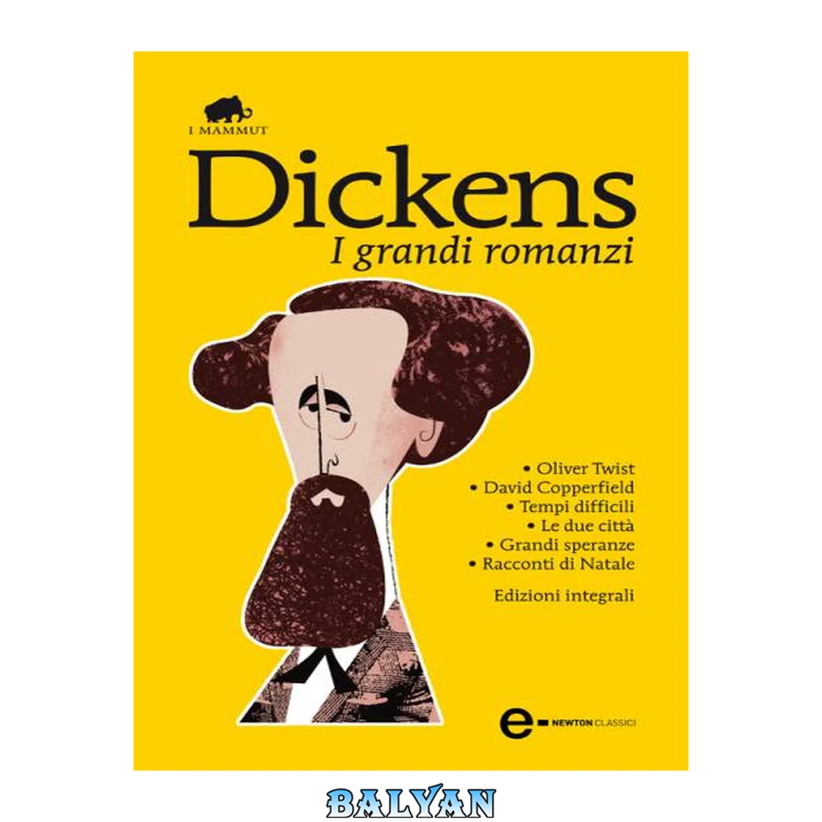 جلد کتاب I grandi romanzi : Oliver Twist-David Copperfield-Tempi difficili-Le due città-Grandi speranze-Racconti di Natale. Ediz. integrale