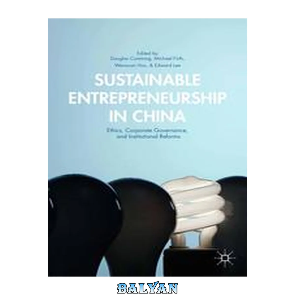 جلد کتاب Sustainable Entrepreneurship in China : Ethics, Corporate Governance, and Institutional Reforms