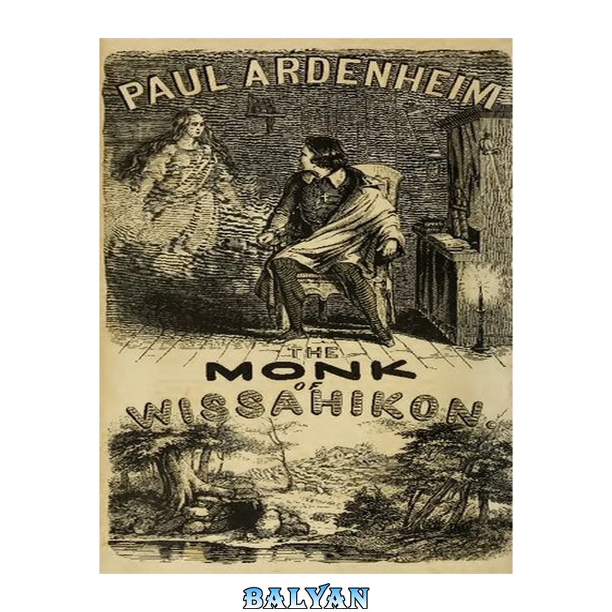 جلد کتاب Paul Ardenheim, the Monk of Wissahikon