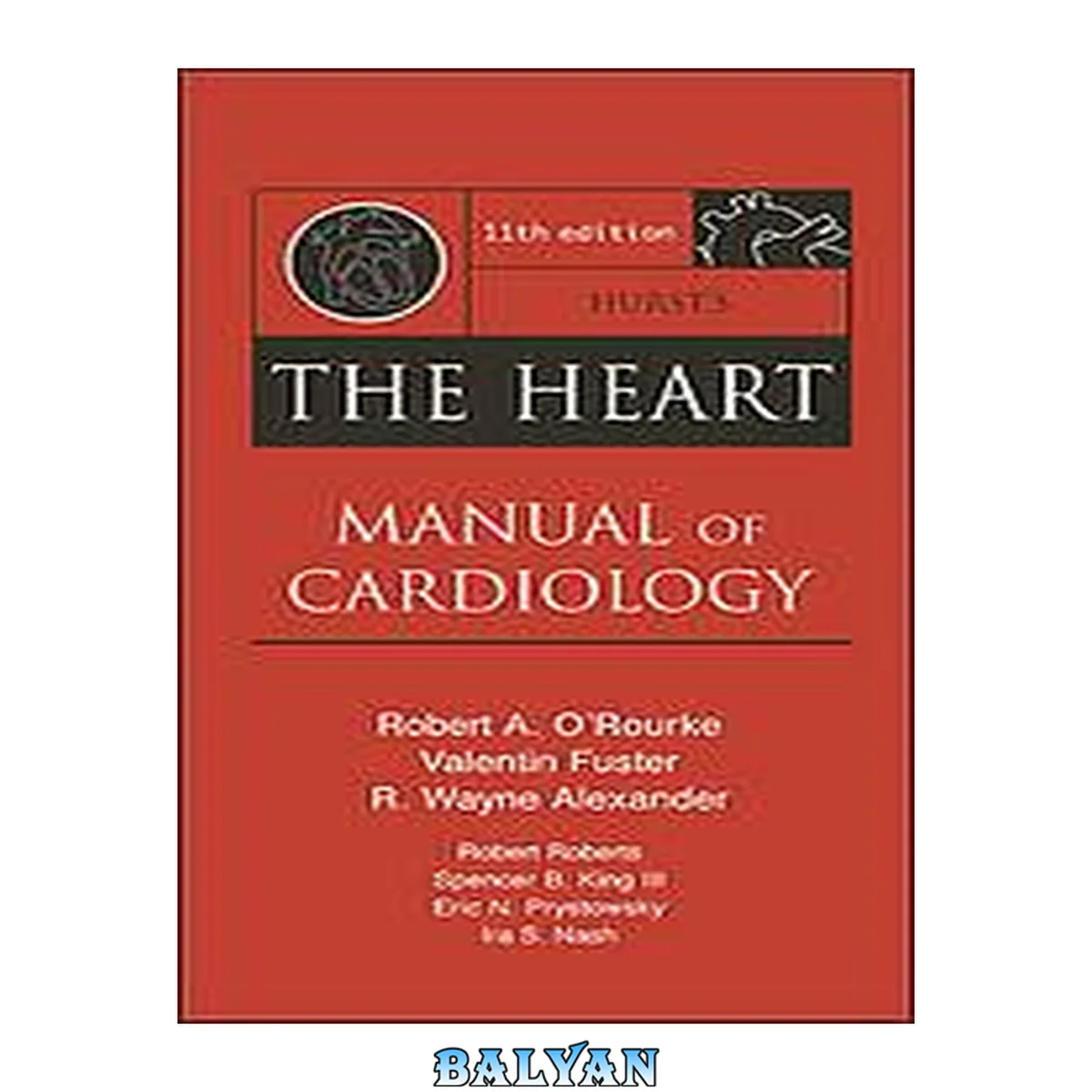جلد کتاب Hurst's The Heart Manual of Cardiology (Hurst's the Heart)