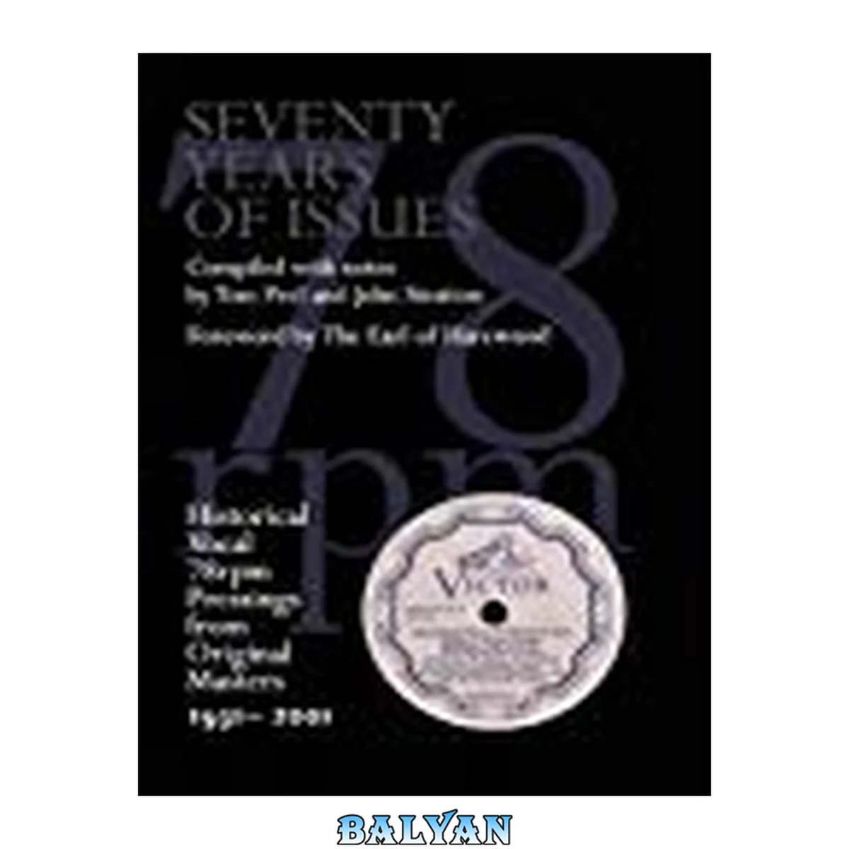 جلد کتاب Seventy years of issues : historical vocal 78 rpm pressings from original masters, 1931-2001