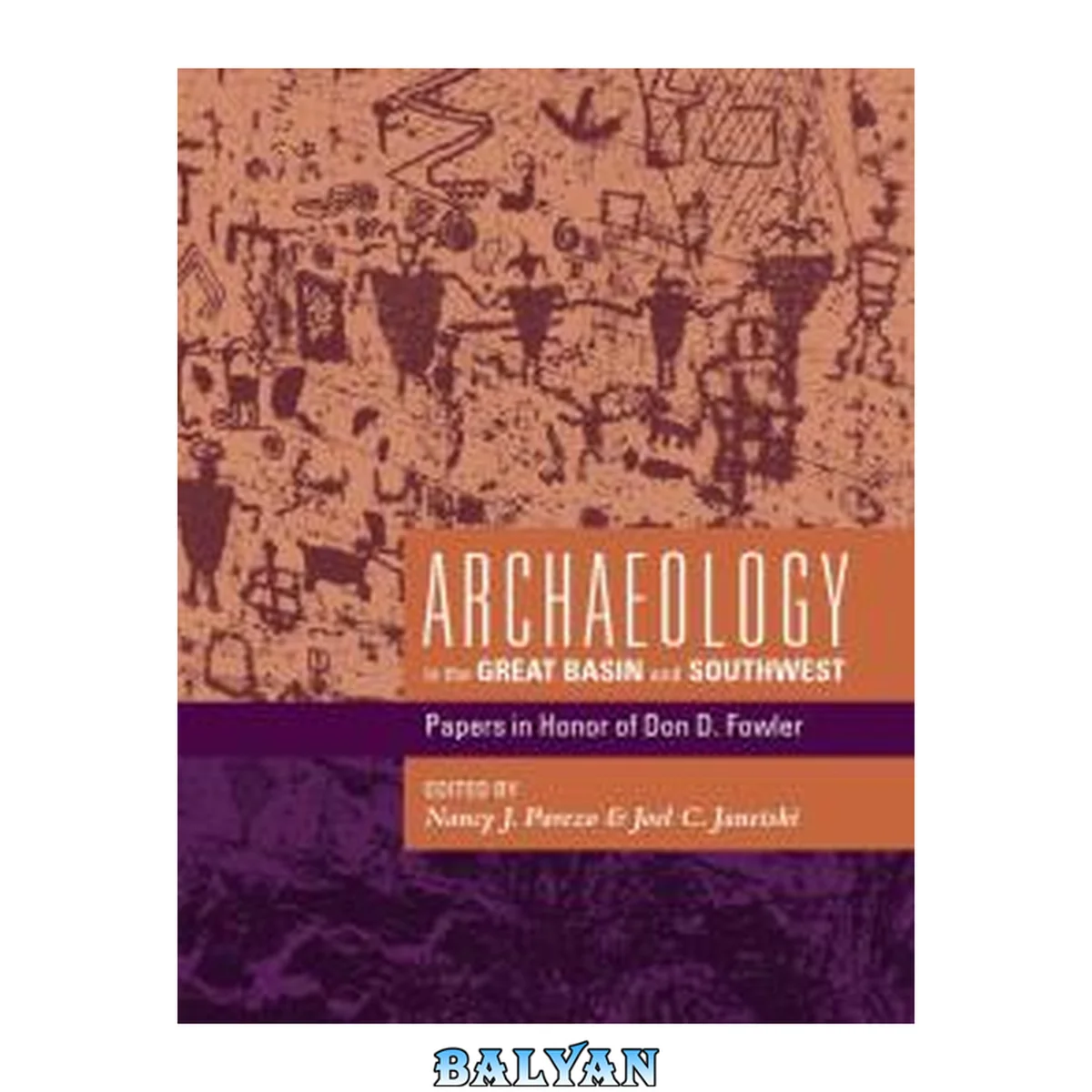 جلد کتاب Archaeology In The Great Basin And Southwest: Papers In Honor Of Don D. Fowler Project Muse Upcc Books