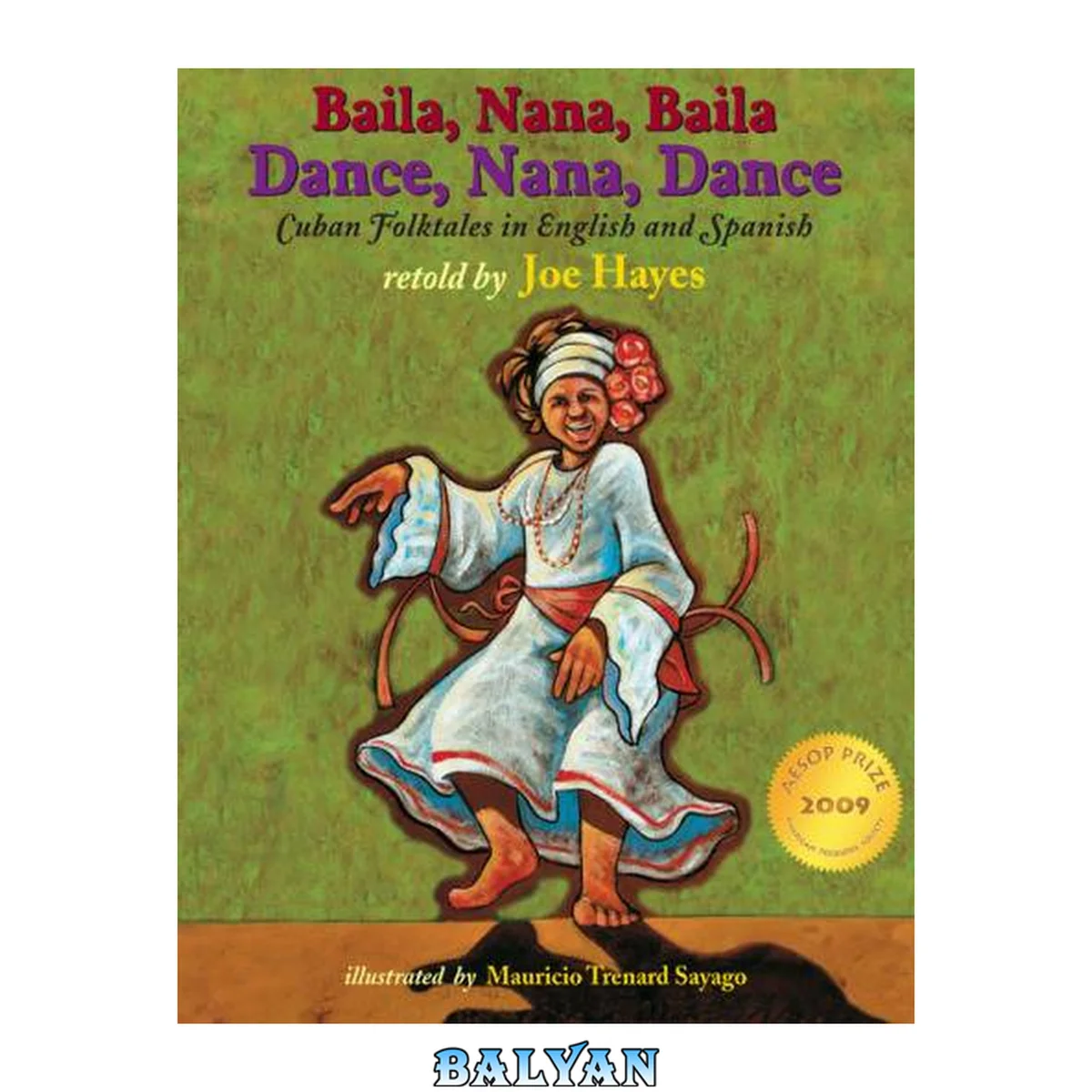 جلد کتاب Dance, Nana, Dance / Baila, Nana, Baila : Cuban Folktales in English and Spanish