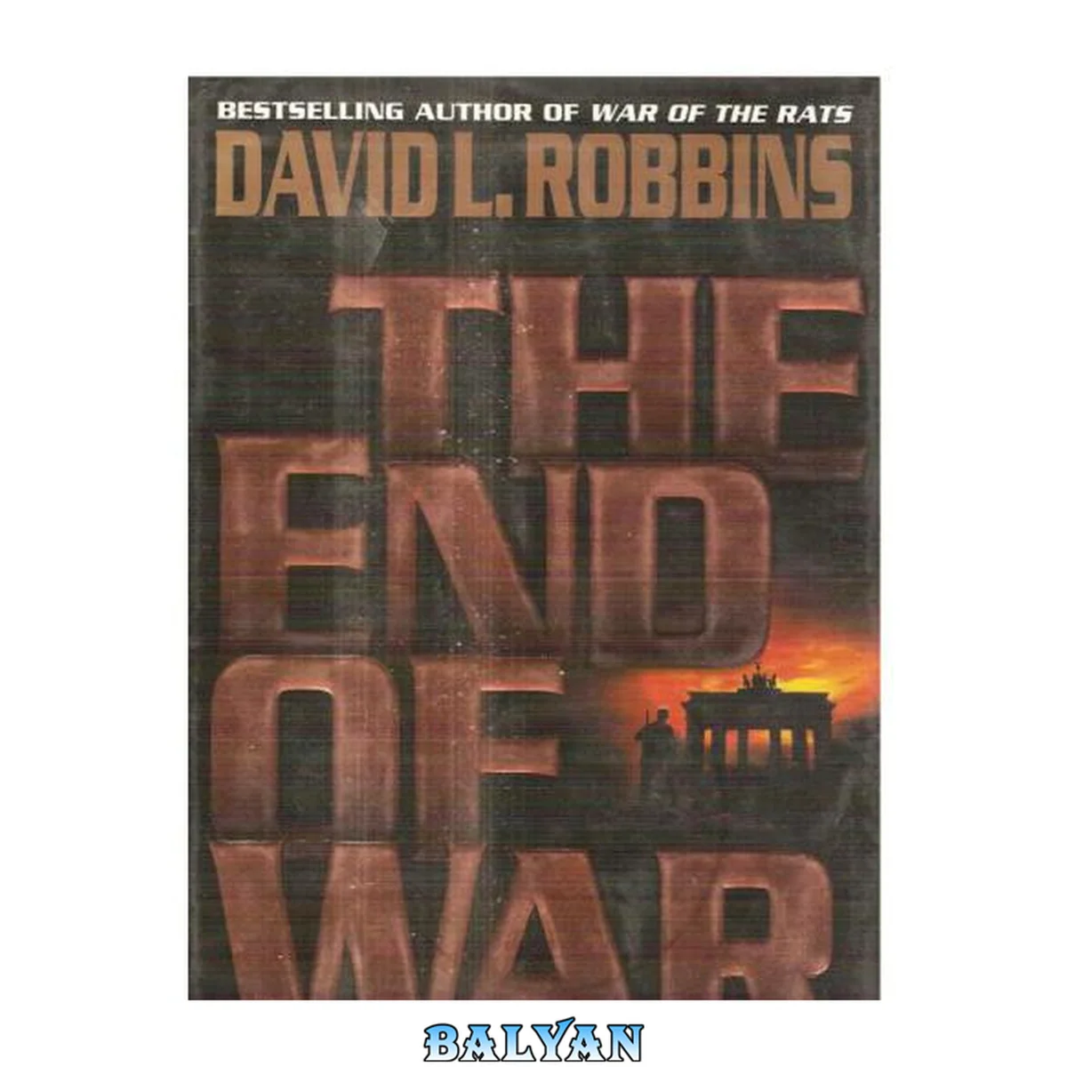 جلد کتاب The The End of War A Novel of the Race for Berlin