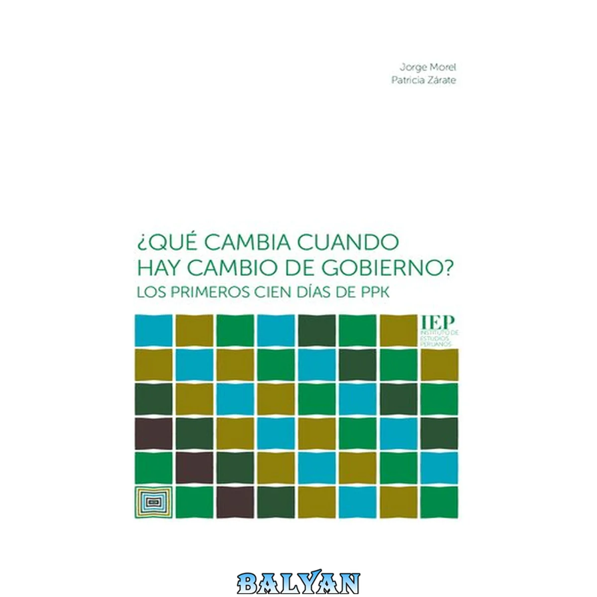 جلد کتاب ¿Qué cambia cuando hay cambio de gobierno? Los primeros cien días de PPK