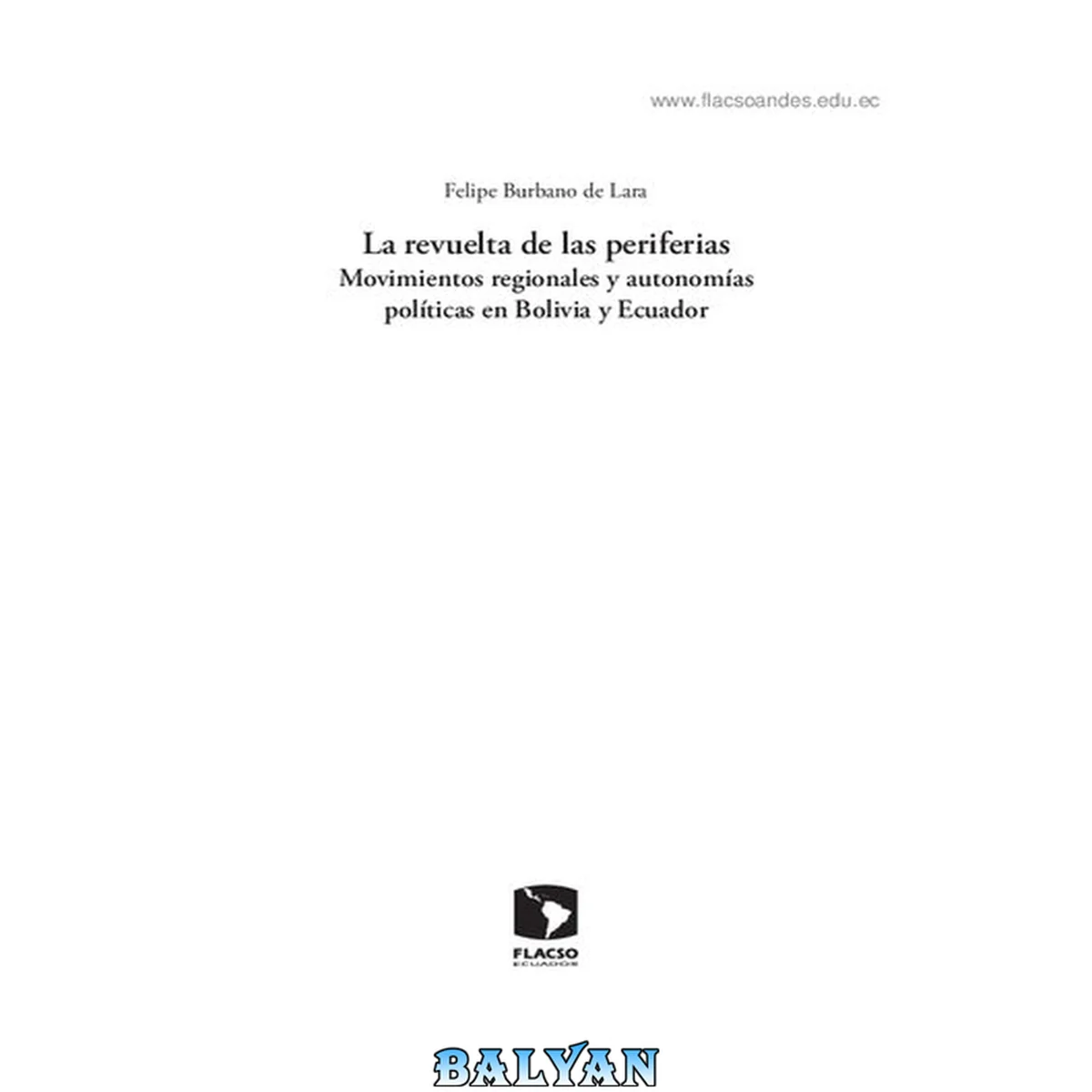 جلد کتاب La revuelta de las periferias: Movimientos regionales y autonomías políticas en Bolivia y Ecuador
