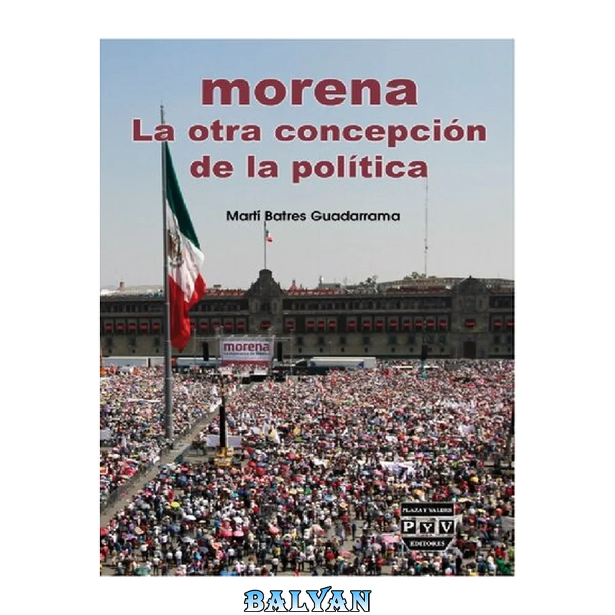 جلد کتاب MORENA: la otra concepción de la política: (selección de discursos, 2012-2016)