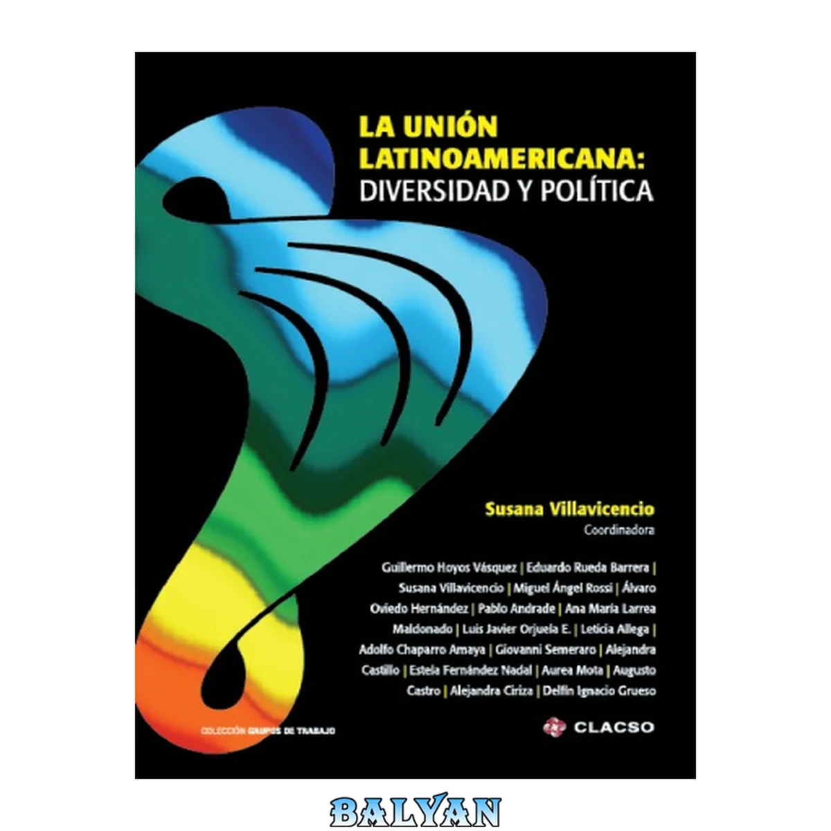 جلد کتاب La unión latinoamericana : diversidad y política