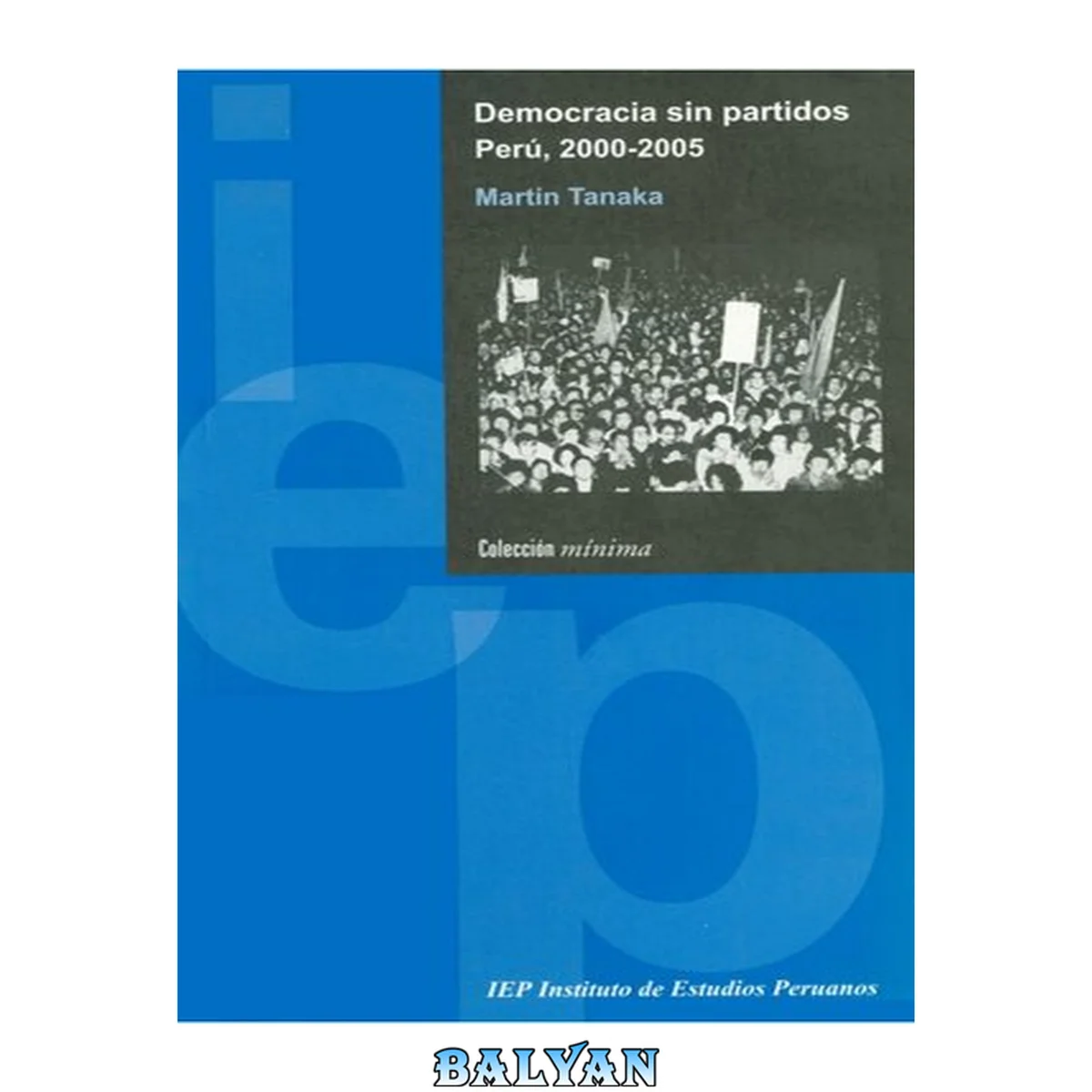جلد کتاب Democracia sin partidos, Perú 2000 - 2005 : los problemas de representación y las propuestas de reforma política
