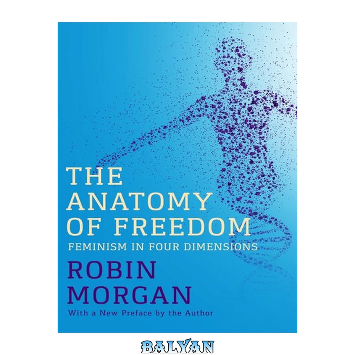 جلد کتاب The anatomy of freedom : feminism, physics, and global politics