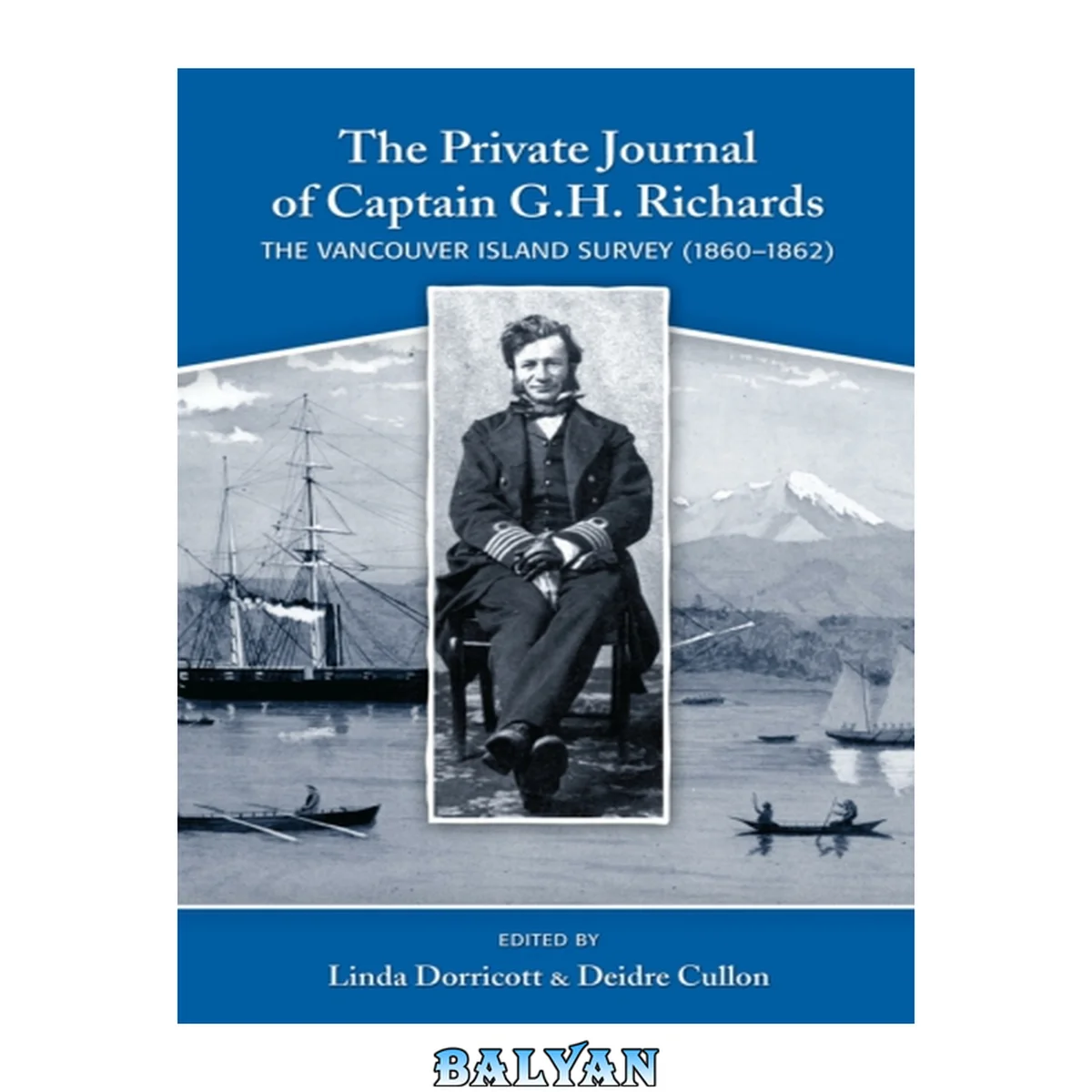 جلد کتاب The private journal of Captain G.H. Richards : the Vancouver Island survey (1860-1862)