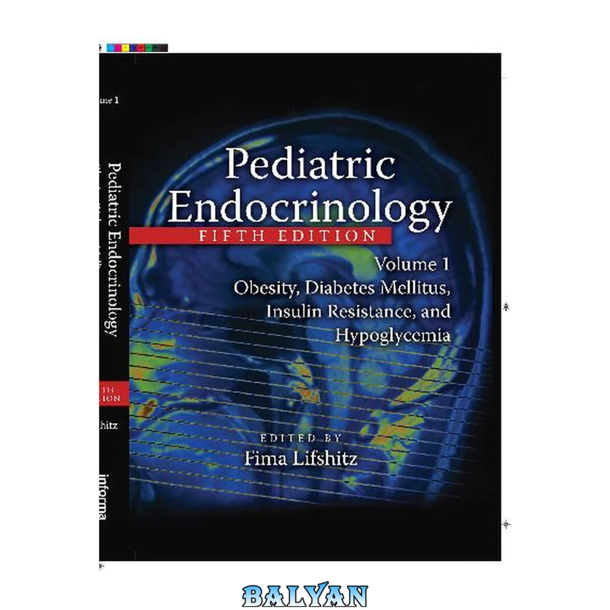 جلد کتاب Pediatric Endocrinology, Volume 1 : Obesity, Diabetes Mellitus, Insulin Resistance, and Hypoglycemia