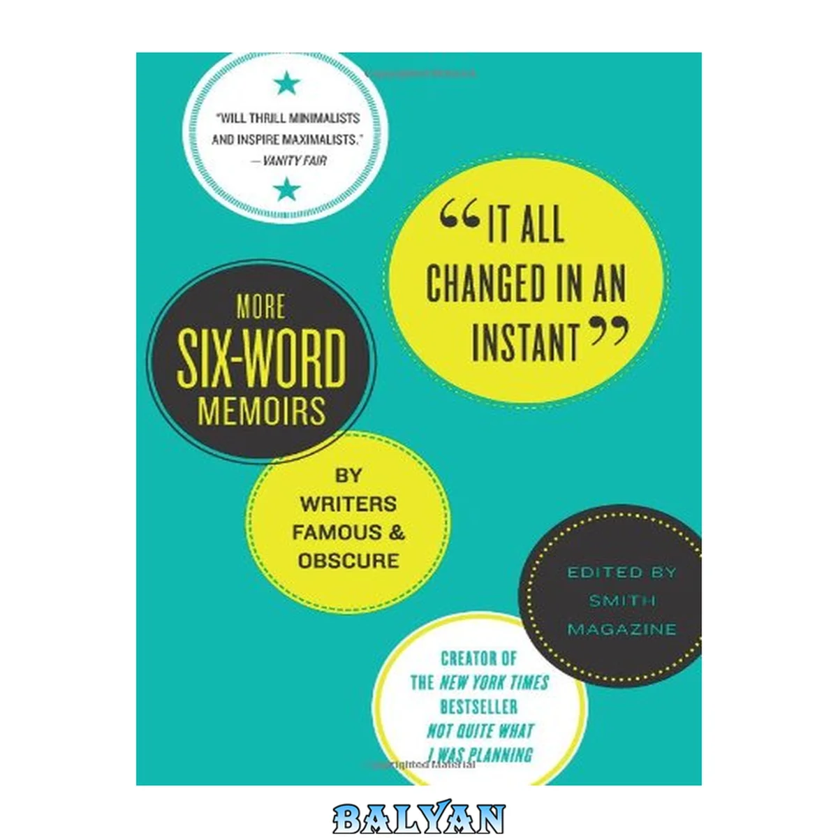 جلد کتاب It all changed in an instant : more six-word memoirs by writers famous and obscure : from Smith magazine