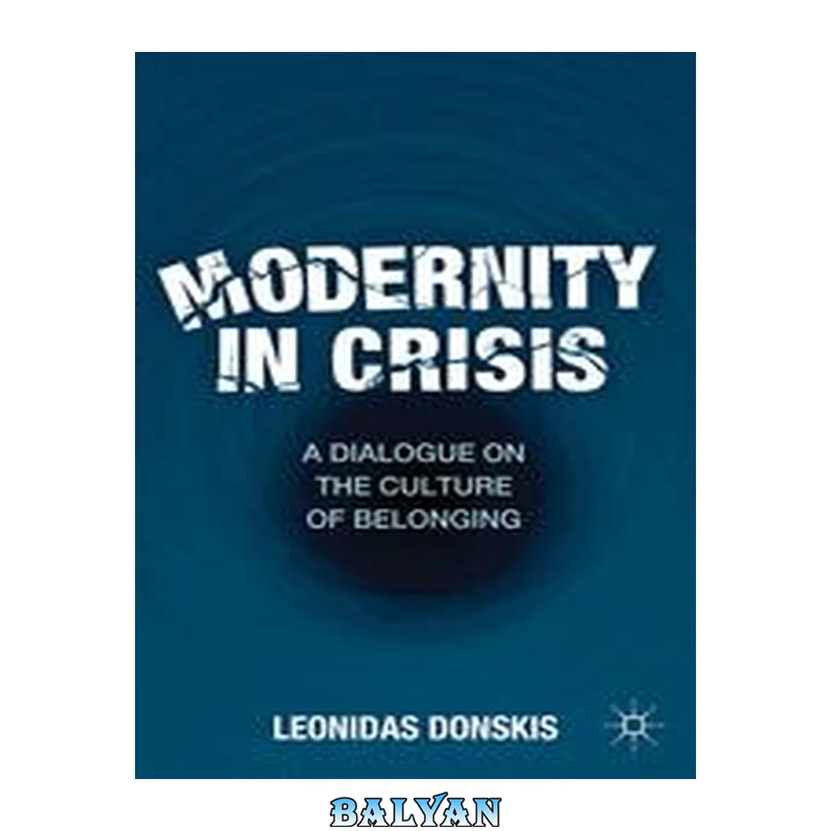 جلد کتاب Modernity in Crisis : A Dialogue on the Culture of Belonging