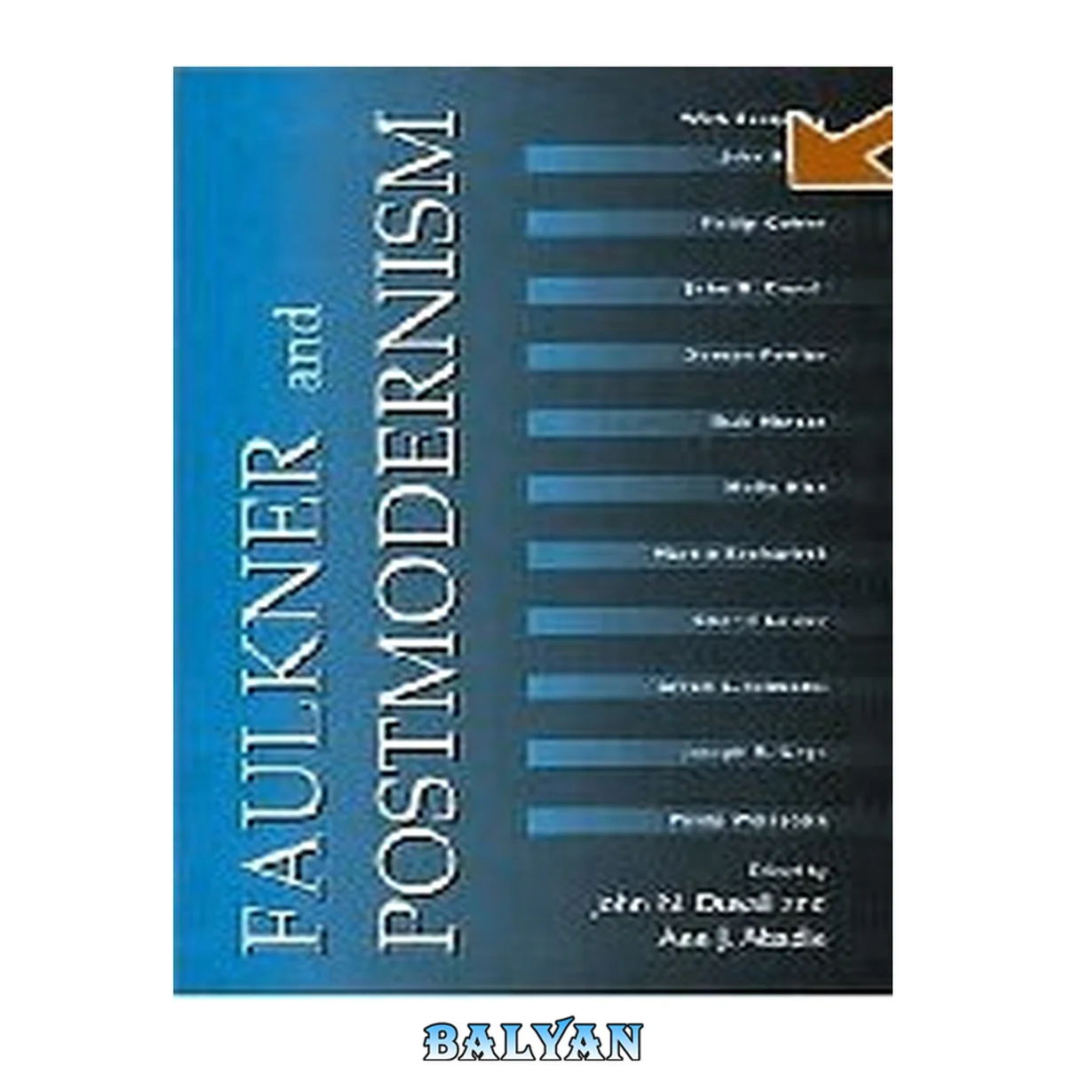 جلد کتاب Faulkner and postmodernism : Faulkner and Yoknapatawpha, 1999 ; [eleven essays from the 1999 Faulkner and Yoknapatawpha Conference, held at the University of Mississippi