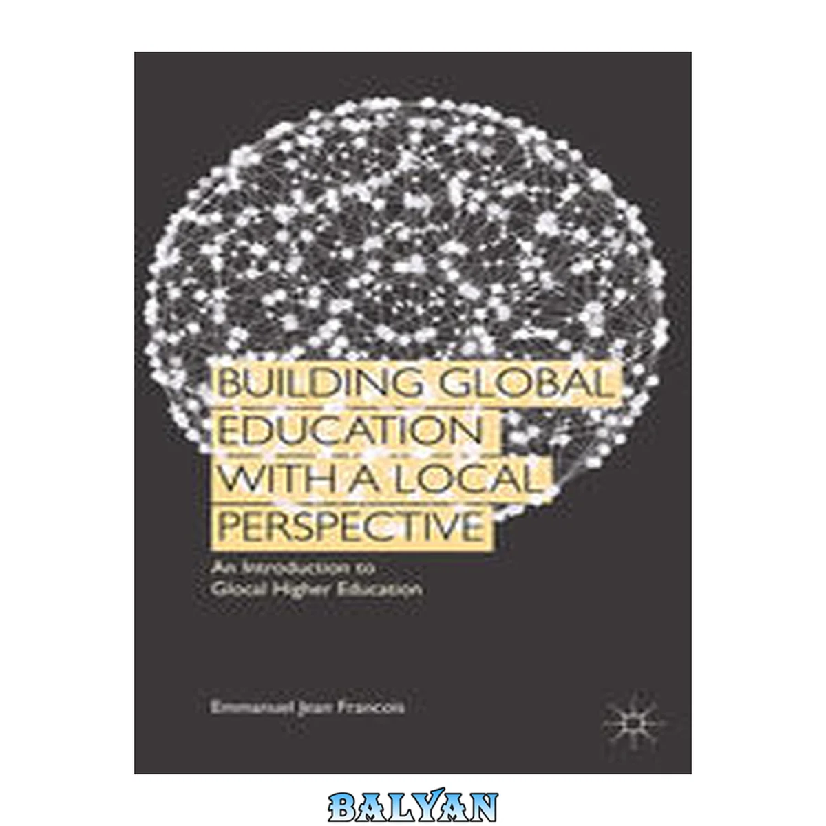 جلد کتاب Building Global Education with a Local Perspective : An Introduction to Glocal Higher Education