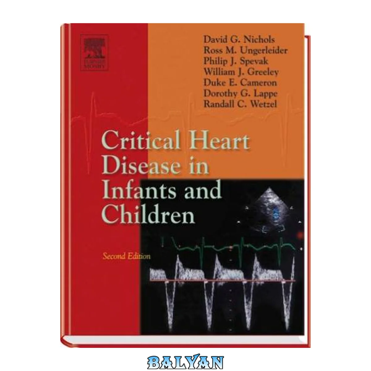 جلد کتاب Critical Heart Disease in Infants and Children, Second Edition: Expert Consult: Online and Print
