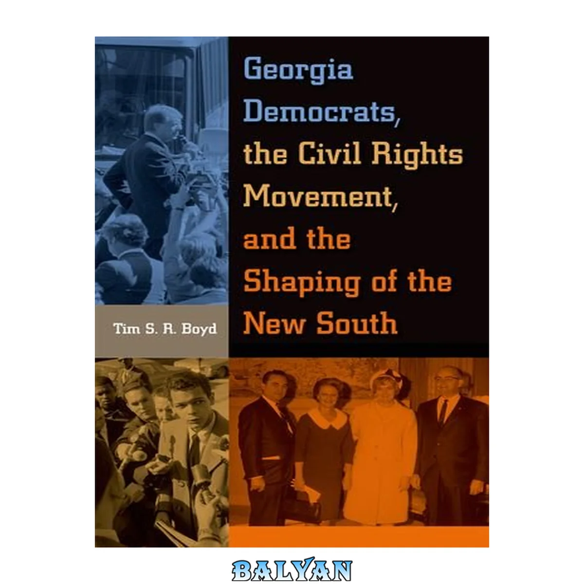جلد کتاب Georgia Democrats, the Civil Rights Movement, and the Shaping of the New South