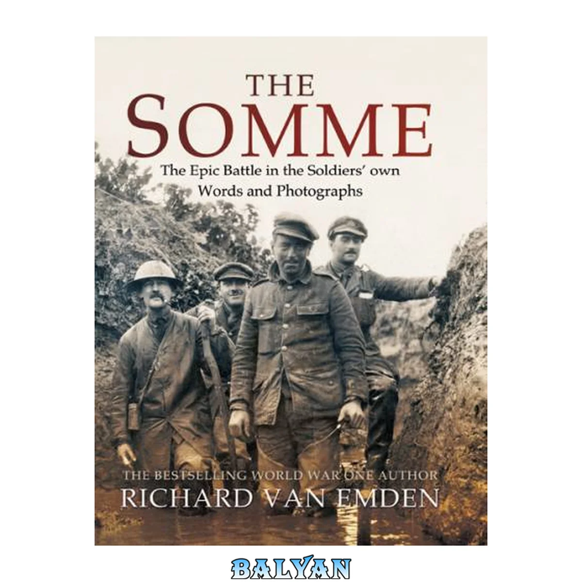 جلد کتاب The Somme : The Epic Battle in the Soldiers' Own Words and Photographs