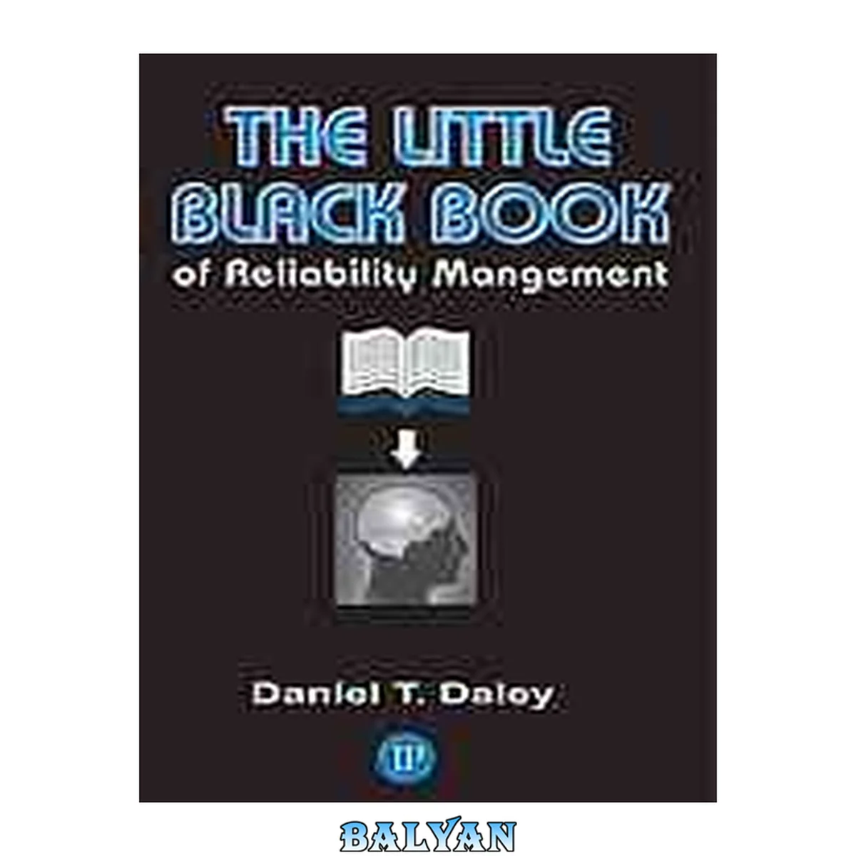 جلد کتاب The little black book of reliability management : what do you have a right to expect?
