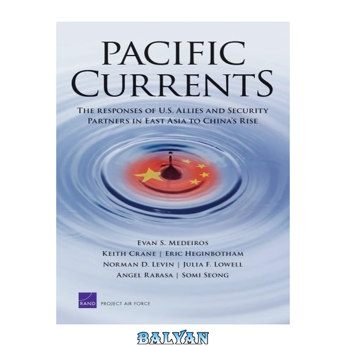 جلد کتاب Pacific Currents: The Responses of U.S. Allies and Security Partners in East Asia to China1s Rise
